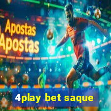 4play bet saque